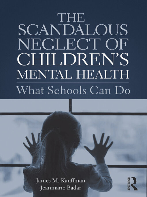Cover image for The Scandalous Neglect of Children's Mental Health